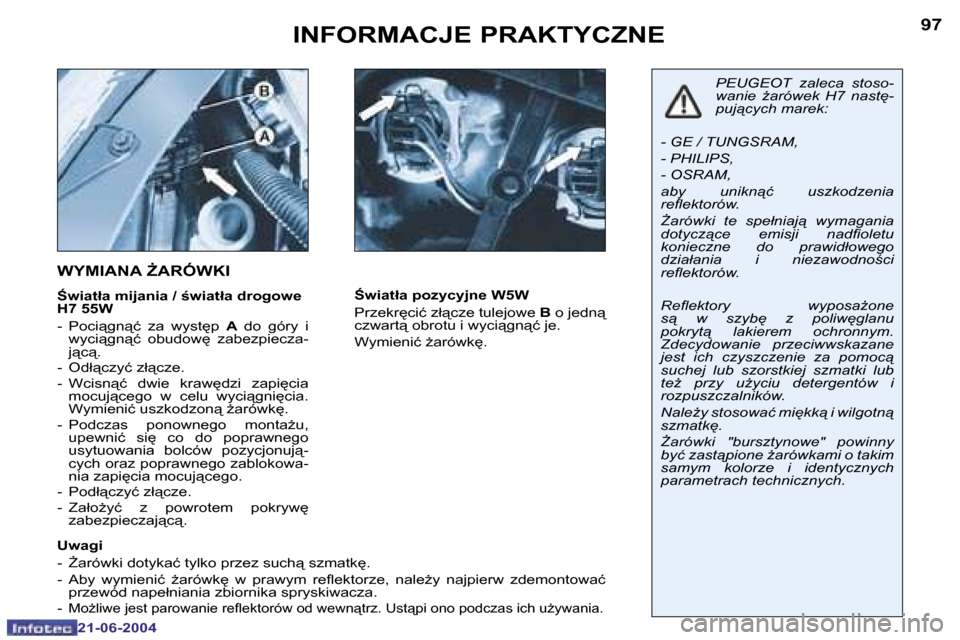 Peugeot 206 CC 2004  Instrukcja Obsługi (in Polish) �9�6
�2�1�-�0�6�-�2�0�0�4
�9�7
�2�1�-�0�6�-�2�0�0�4
�I�N�F�O�R�M�A�C�J�E� �P�R�A�K�T�Y�C�Z�N�E
�W�Y�M�I�A�N�A� F�A�R�Ó�W�K�I
:�w�i�a�t�ł�a� �m�i�j�a�n�i�a� �/� ;�w�i�a�t�ł�a� �d�r�o�g�o�w�e�  
�