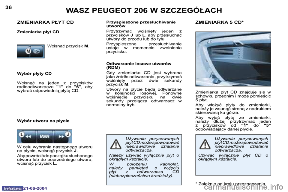 Peugeot 206 CC 2004  Instrukcja Obsługi (in Polish) �3�6
�2�1�-�0�6�-�2�0�0�4
�3�7
�2�1�-�0�6�-�2�0�0�4
�W�A�S�Z� �P�E�U�G�E�O�T� �2�0�6� �W� �S�Z�C�Z�E�G�Ó�Ł�A�C�H
�W�y�b�ó�r� �p�ł�y�t�y� �C�D�P�r�z�y�s�p�i�e�s�z�o�n�e� �p�r�z�e�s�ł�u�c�h�i�w�a�n