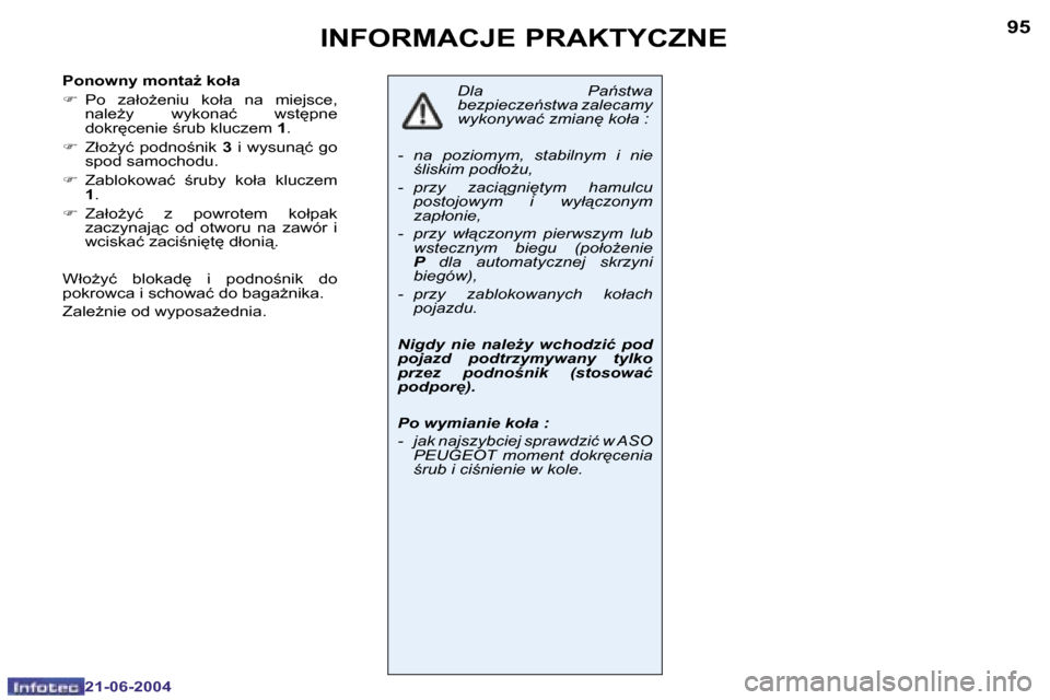 Peugeot 206 CC 2004  Instrukcja Obsługi (in Polish) �9�4
�2�1�-�0�6�-�2�0�0�4
�9�5
�2�1�-�0�6�-�2�0�0�4
�I�N�F�O�R�M�A�C�J�E� �P�R�A�K�T�Y�C�Z�N�E
�D�l�a�  �P�a1�s�t�w�a�  
�b�e�z�p�i�e�c�z�e1�s�t�w�a� �z�a�l�e�c�a�m�y� 
�w�y�k�o�n�y�w�a�ć� �z�m�i�a