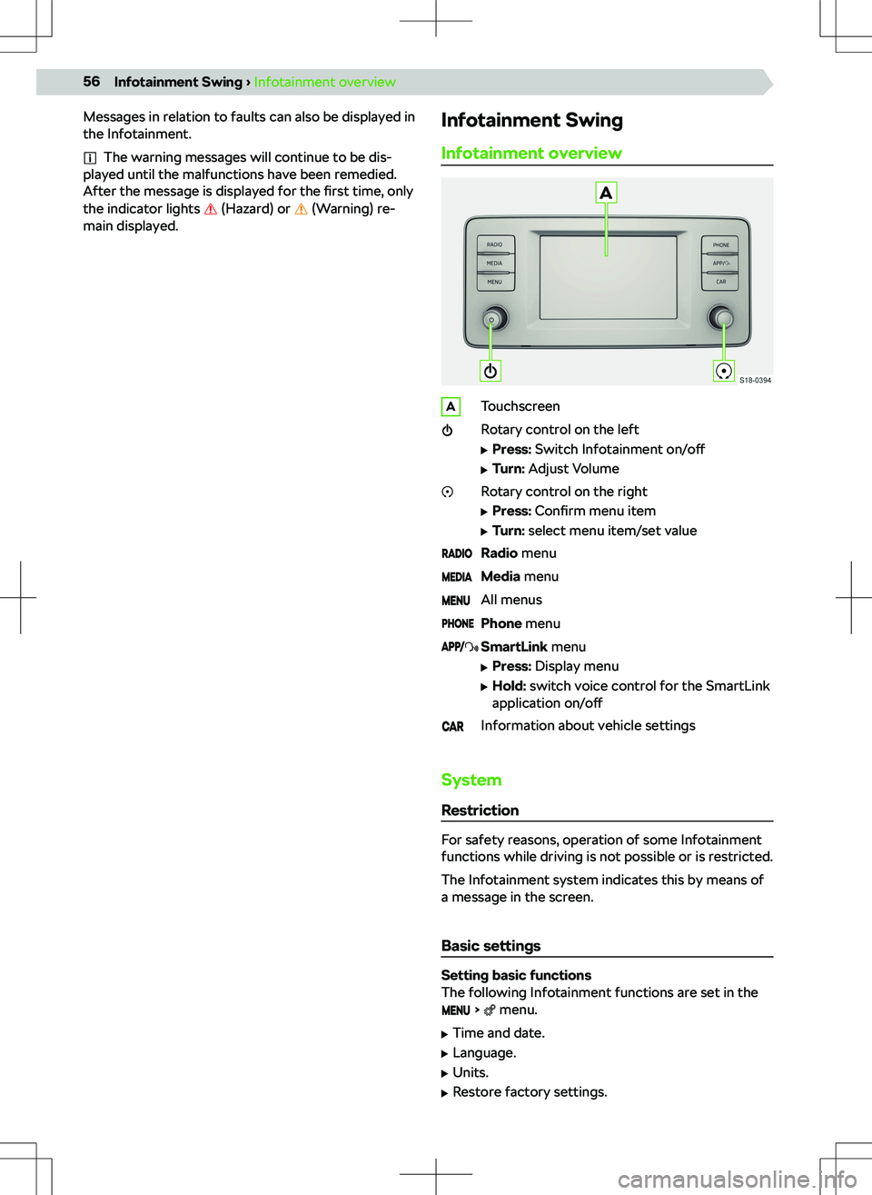 SKODA KAMIQ 2020 Owner´s Manual Messages in relation to faults can also be displayed in
the Infotainment.
The warning messages will continue to be dis-
played until the malfunctions have been remedied.
After the message is displayed SKODA KAMIQ 2020 Owner´s Manual Messages in relation to faults can also be displayed in
the Infotainment.
The warning messages will continue to be dis-
played until the malfunctions have been remedied.
After the message is displayed