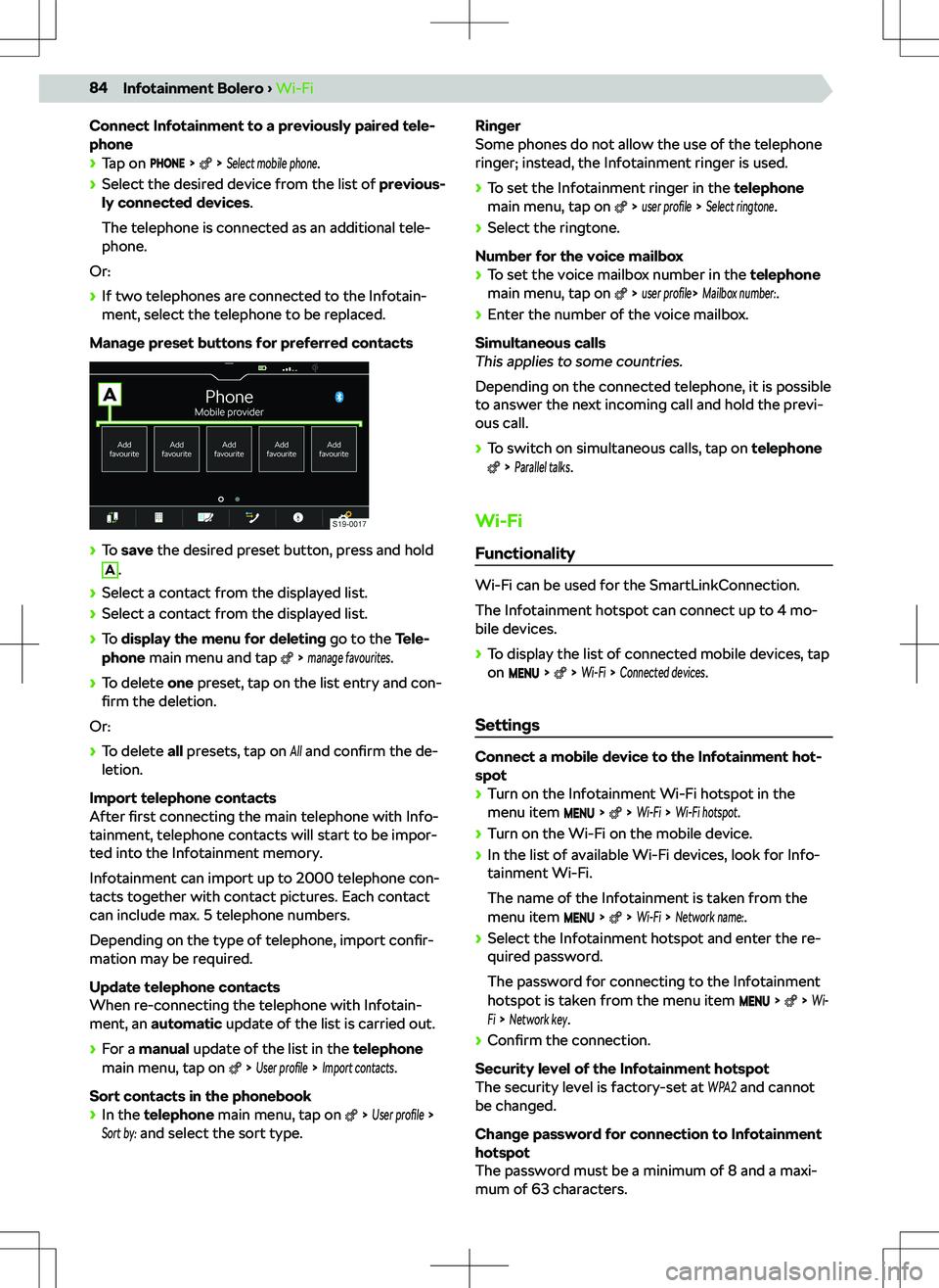 SKODA KAMIQ 2020  Owner´s Manual Connect Infotainment to a previously paired tele-
phone
