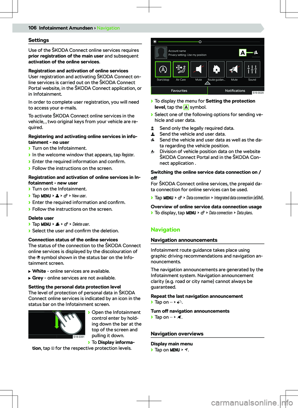 SKODA KAMIQ 2019  Owner´s Manual Settings
Use of the 