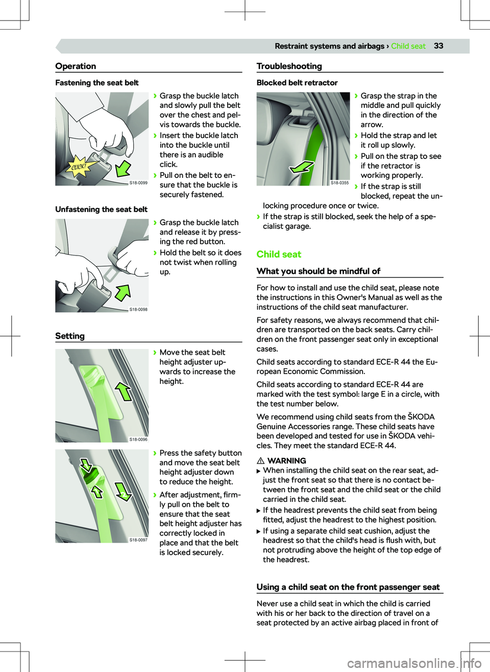 SKODA KAMIQ 2019 Owner´s Manual Operation
Fastening the seat belt SKODA KAMIQ 2019 Owner´s Manual Operation
Fastening the seat belt