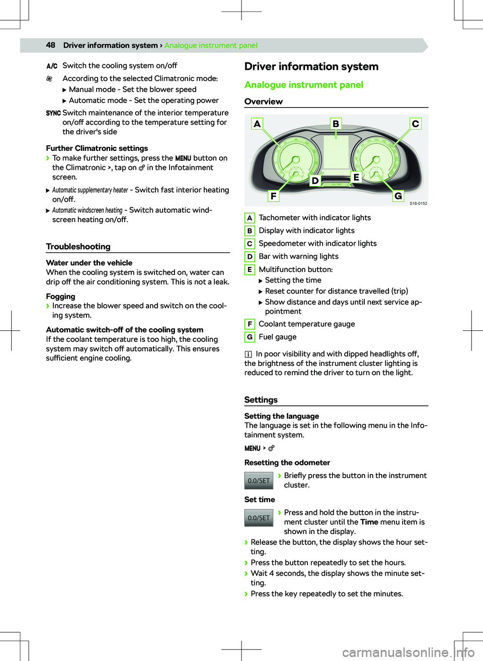 SKODA KAMIQ 2019  Owner´s Manual Switch the cooling system on/o
