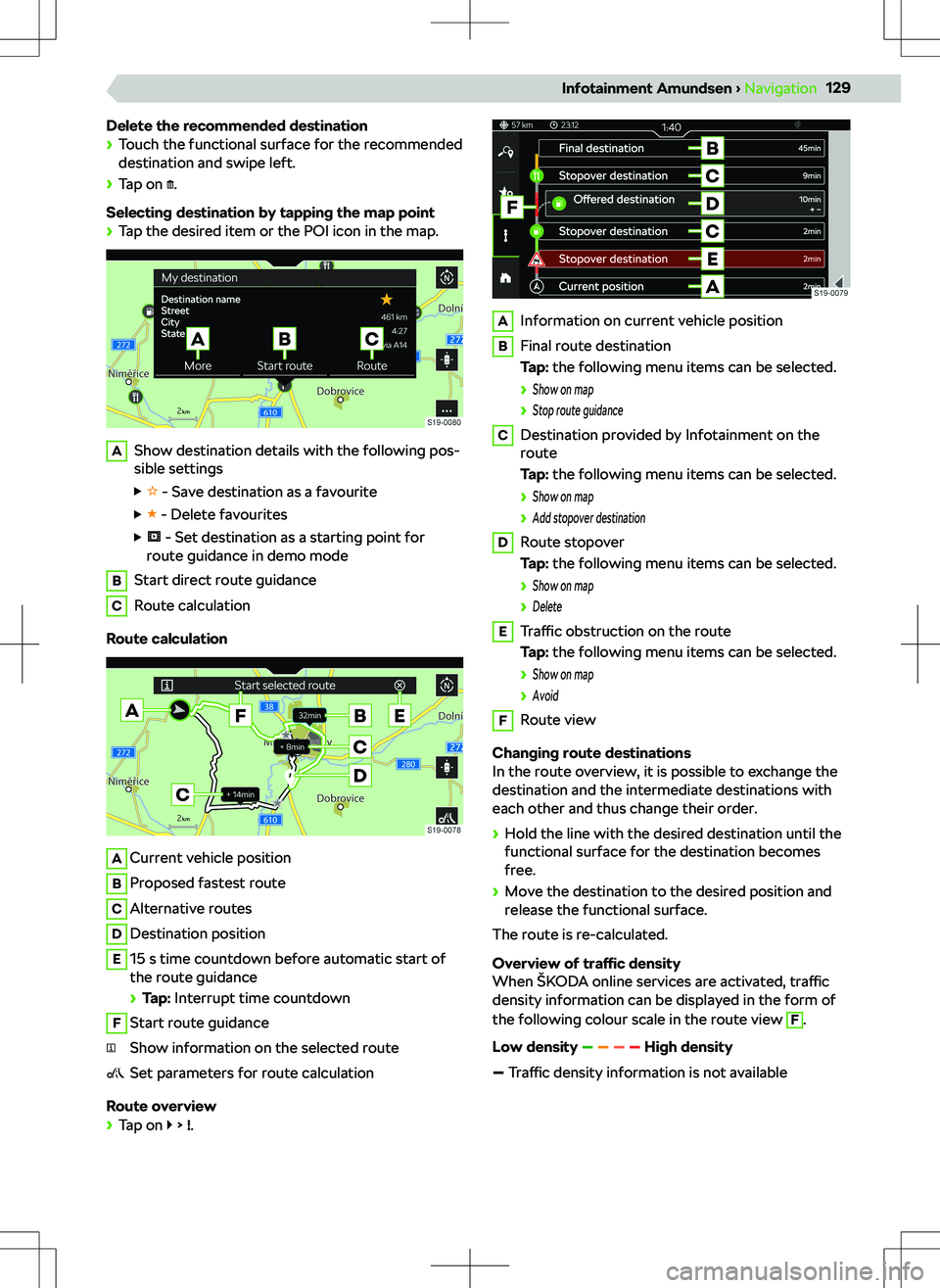 SKODA KODIAQ 2022  Owner´s Manual Delete the recommended destination
