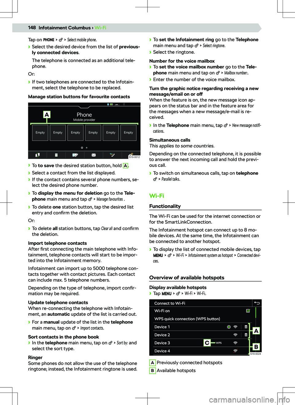 SKODA KODIAQ 2021 Owner´s Manual Tap on Select mobile phone.
SKODA KODIAQ 2021 Owner´s Manual Tap on Select mobile phone.