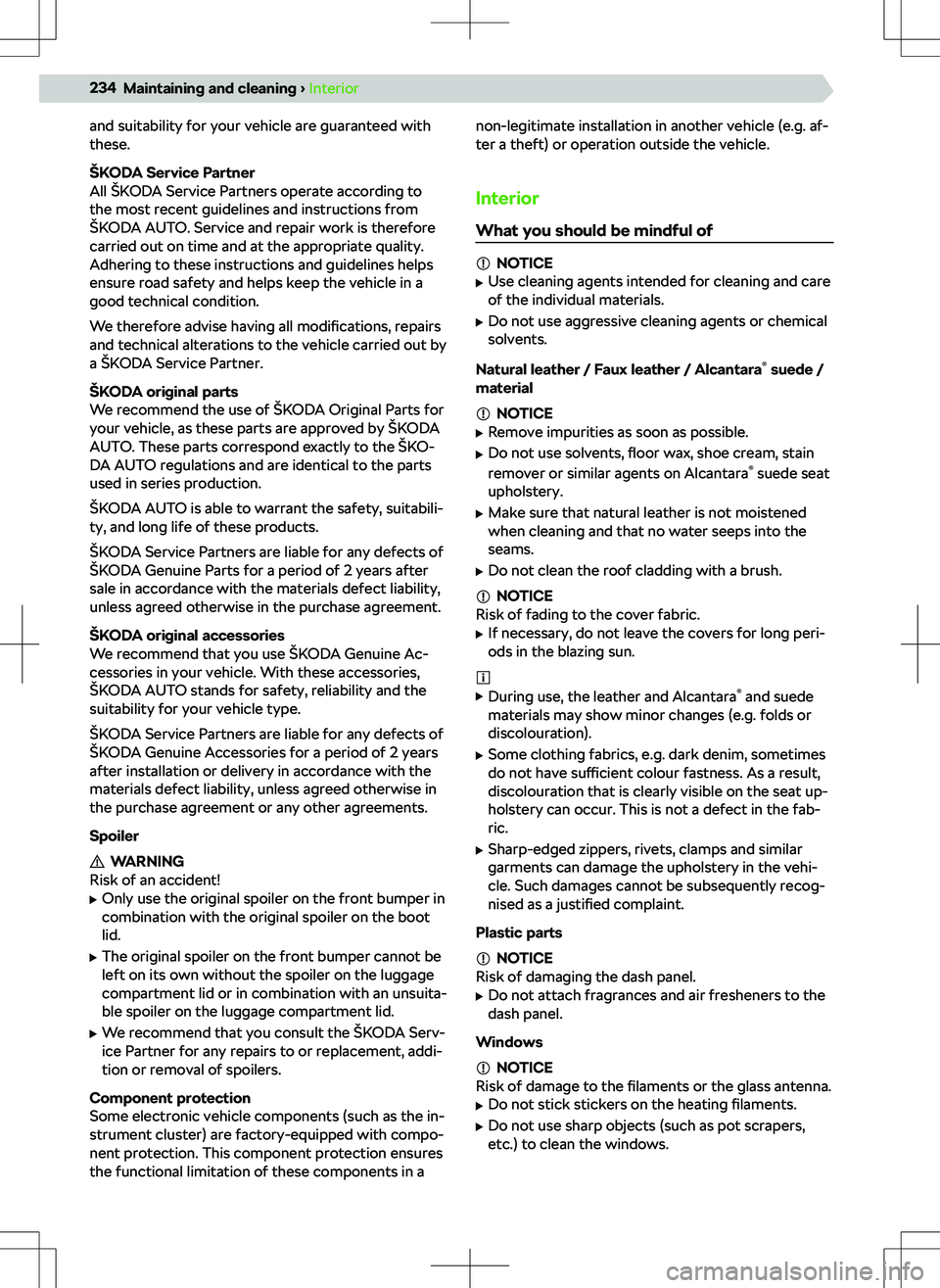 SKODA KODIAQ 2020 Owner´s Manual and suitability for your vehicle are guaranteed with
these.
SKODA KODIAQ 2020 Owner´s Manual and suitability for your vehicle are guaranteed with
these.