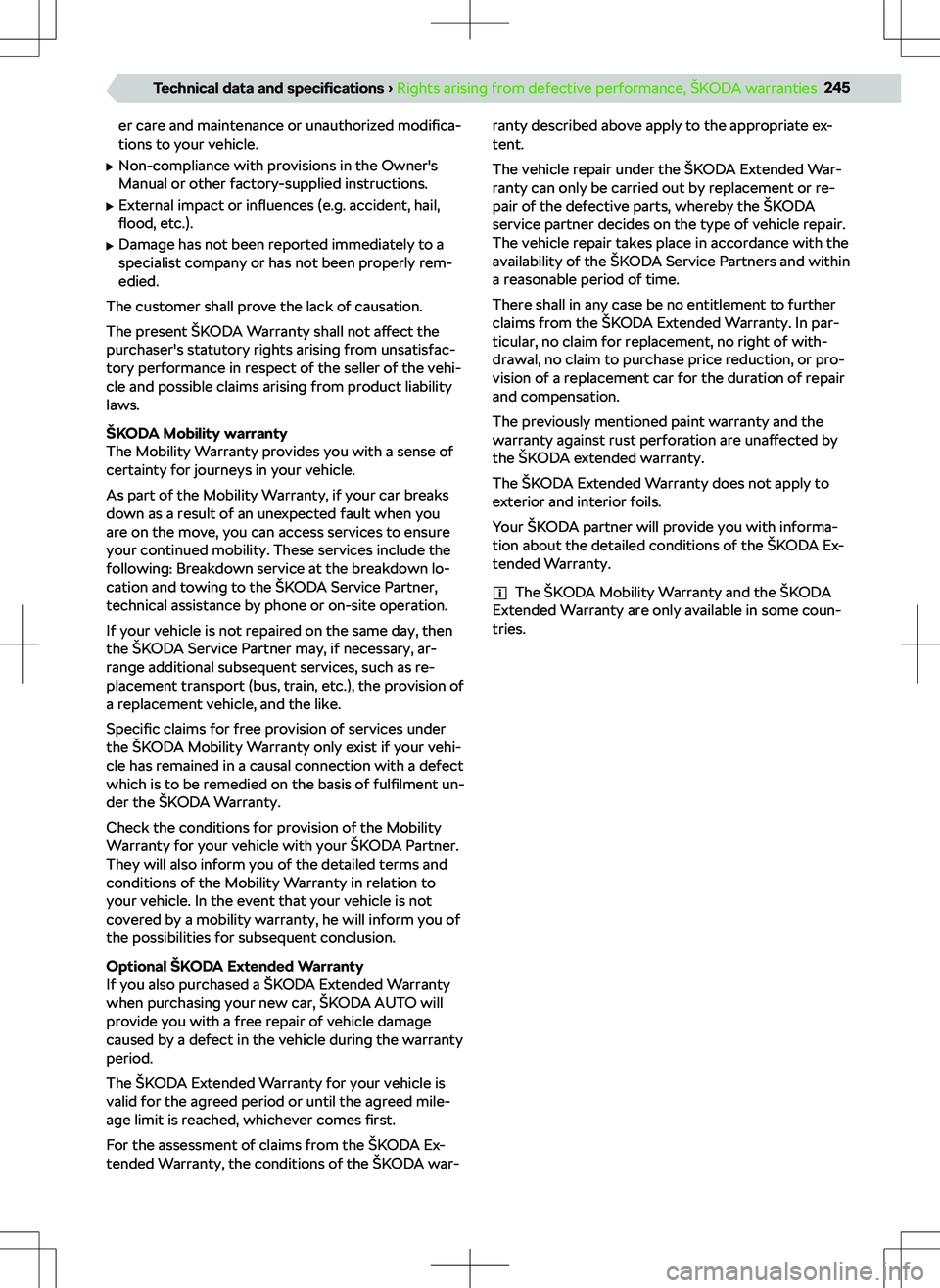SKODA KODIAQ 2021 Owner´s Manual er care and maintenance or unauthorized modifica-
tions to your vehicle.
SKODA KODIAQ 2021 Owner´s Manual er care and maintenance or unauthorized modifica-
tions to your vehicle.