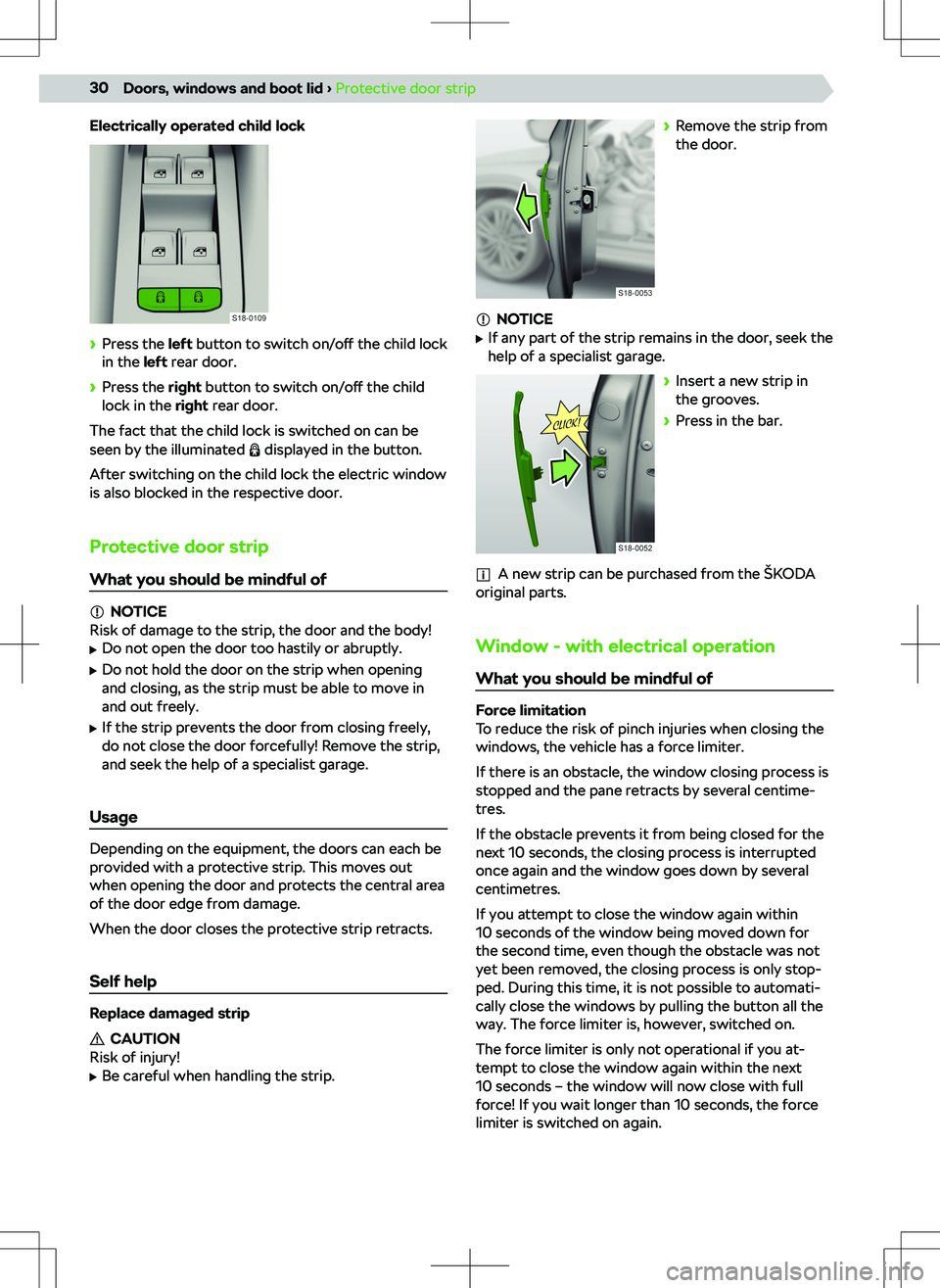 SKODA KODIAQ 2022 Owner´s Manual Electrically operated child lock
SKODA KODIAQ 2022 Owner´s Manual Electrically operated child lock