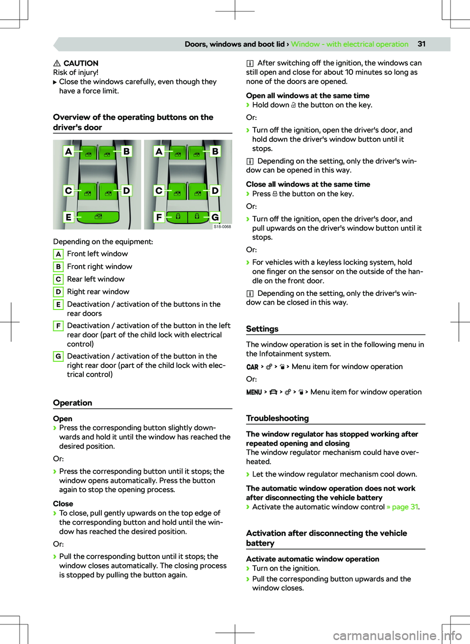 SKODA KODIAQ 2022  Owner´s Manual CAUTION
Risk of injury!
