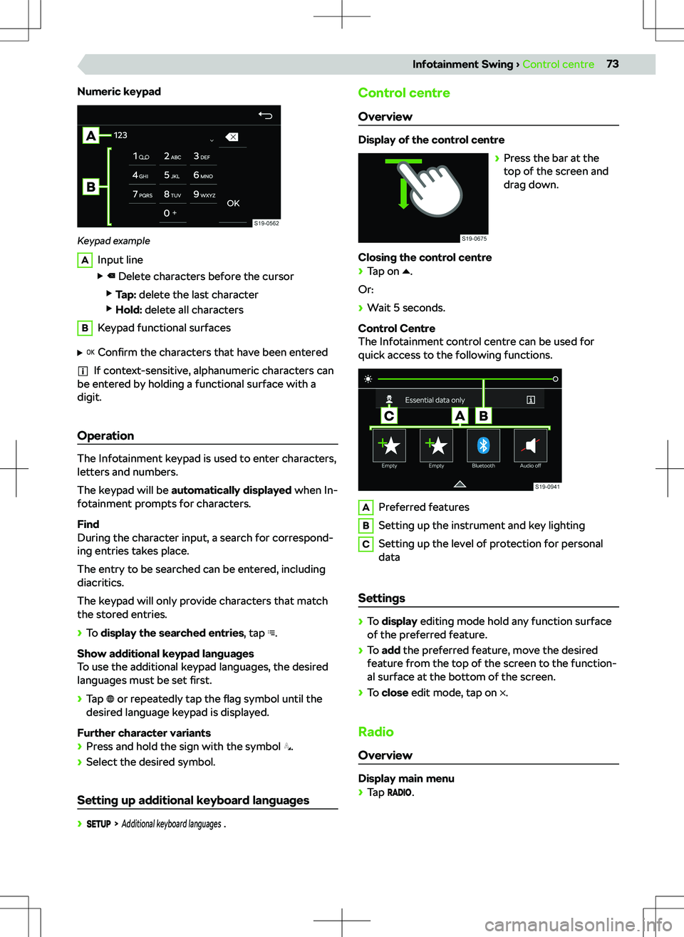 SKODA KODIAQ 2022  Owner´s Manual Numeric keypad
Keypad example
AInput line