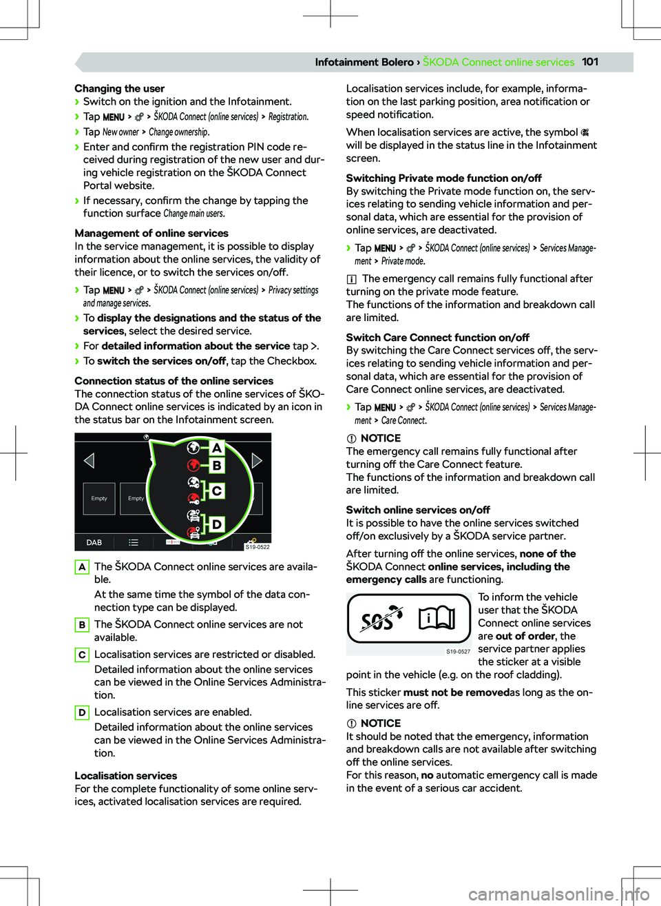 SKODA KODIAQ 2018  Owner´s Manual Changing the user