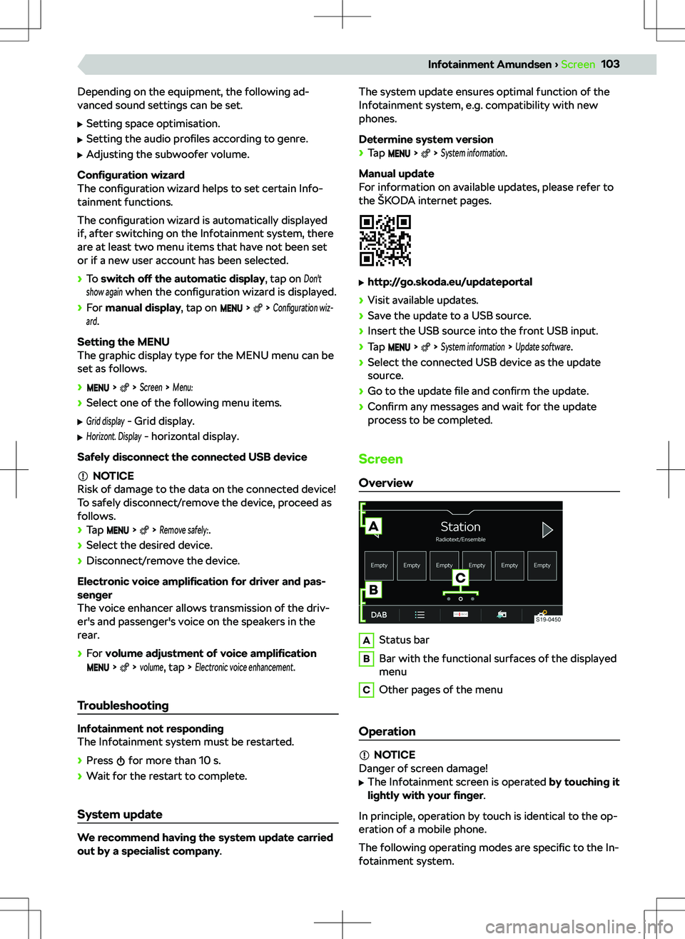 SKODA KODIAQ 2018  Owner´s Manual Depending on the equipment, the following ad-
vanced sound settings can be set.
