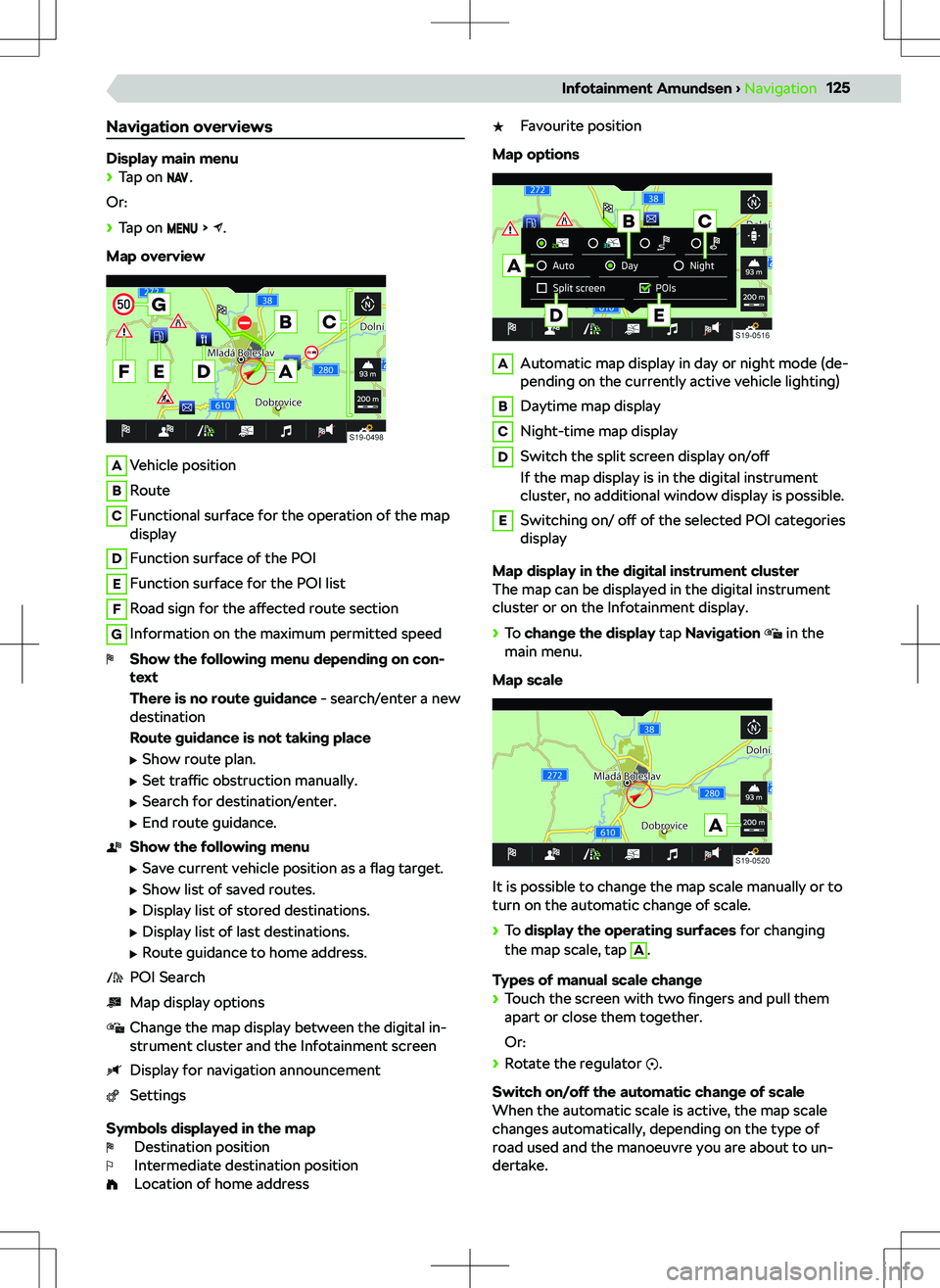 SKODA KODIAQ 2018  Owner´s Manual Navigation overviews
Display main menu