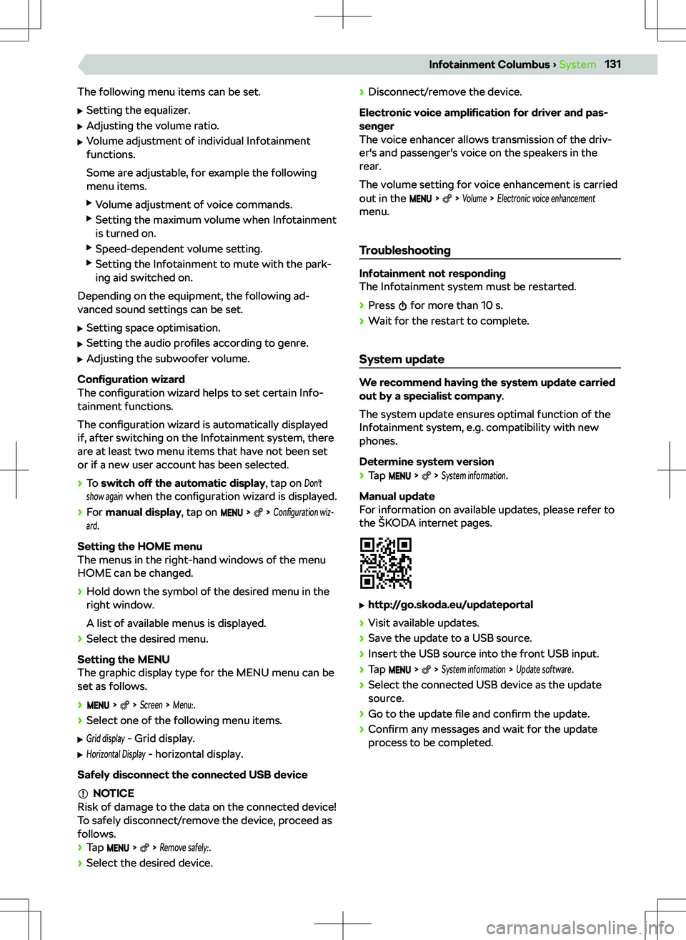 SKODA KODIAQ 2018 Owner´s Manual The following menu items can be set.
SKODA KODIAQ 2018 Owner´s Manual The following menu items can be set.