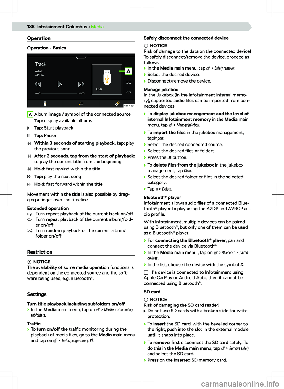 SKODA KODIAQ 2018 Owner´s Manual Operation
Operation - Basics
AAlbum image / symbol of the connected source
Tap: display available albumsTap: Start playbackTap: PauseWithin 3 seconds of starting playback, tap: play
the previous son SKODA KODIAQ 2018 Owner´s Manual Operation
Operation - Basics
AAlbum image / symbol of the connected source
Tap: display available albumsTap: Start playbackTap: PauseWithin 3 seconds of starting playback, tap: play
the previous son