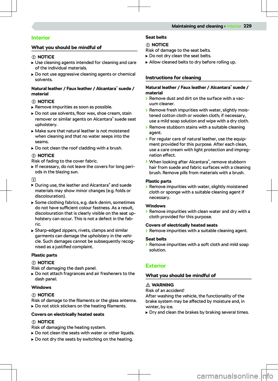 SKODA KODIAQ 2019  Owner´s Manual InteriorWhat you should be mindful of
NOTICE
