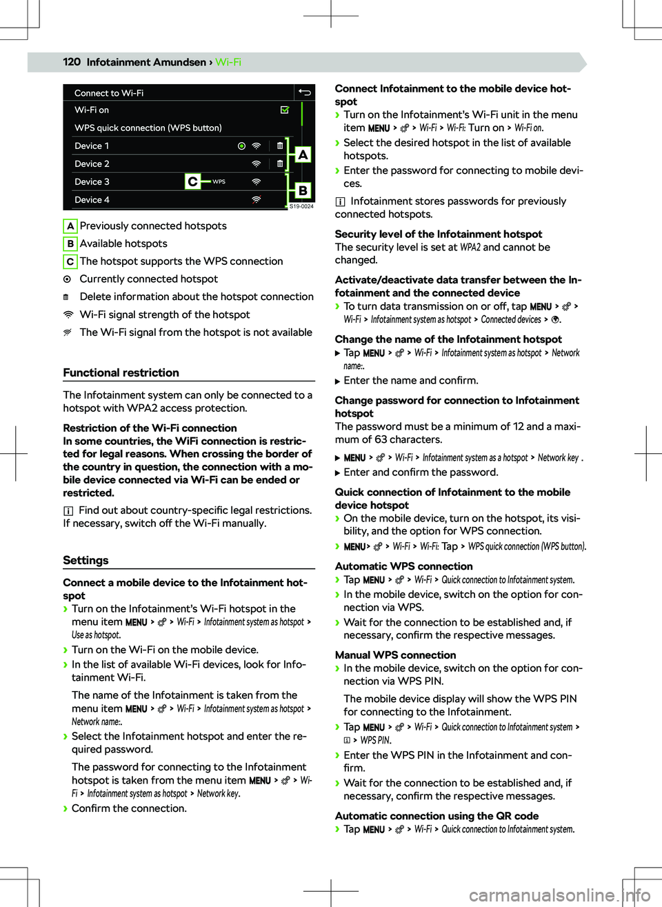 SKODA SUPERB 2017  Owner´s Manual APreviously connected hotspotsBAvailable hotspotsCThe hotspot supports the WPS connectionCurrently connected hotspotDelete information about the hotspot connectionWi-Fi signal strength of the hotspotT