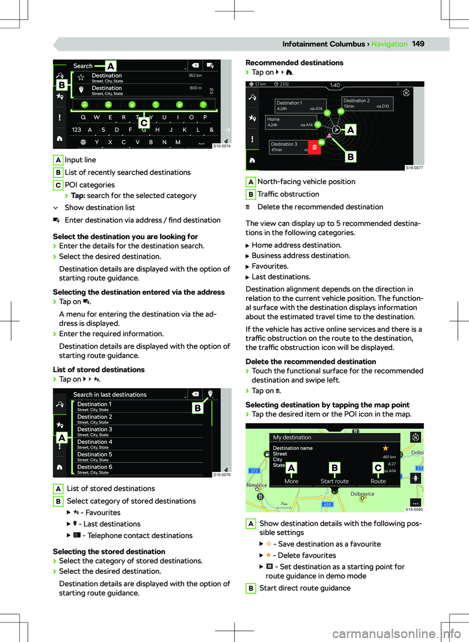 SKODA SUPERB 2021 Owner´s Manual AInput lineBList of recently searched destinationsCPOI categories SKODA SUPERB 2021 Owner´s Manual AInput lineBList of recently searched destinationsCPOI categories