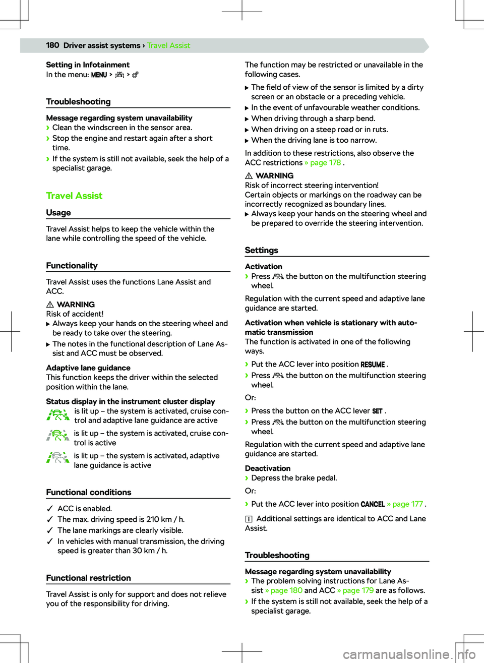 SKODA SUPERB 2021  Owner´s Manual Setting in Infotainment
In the menu:     
Troubleshooting
Message regarding system unavailability
