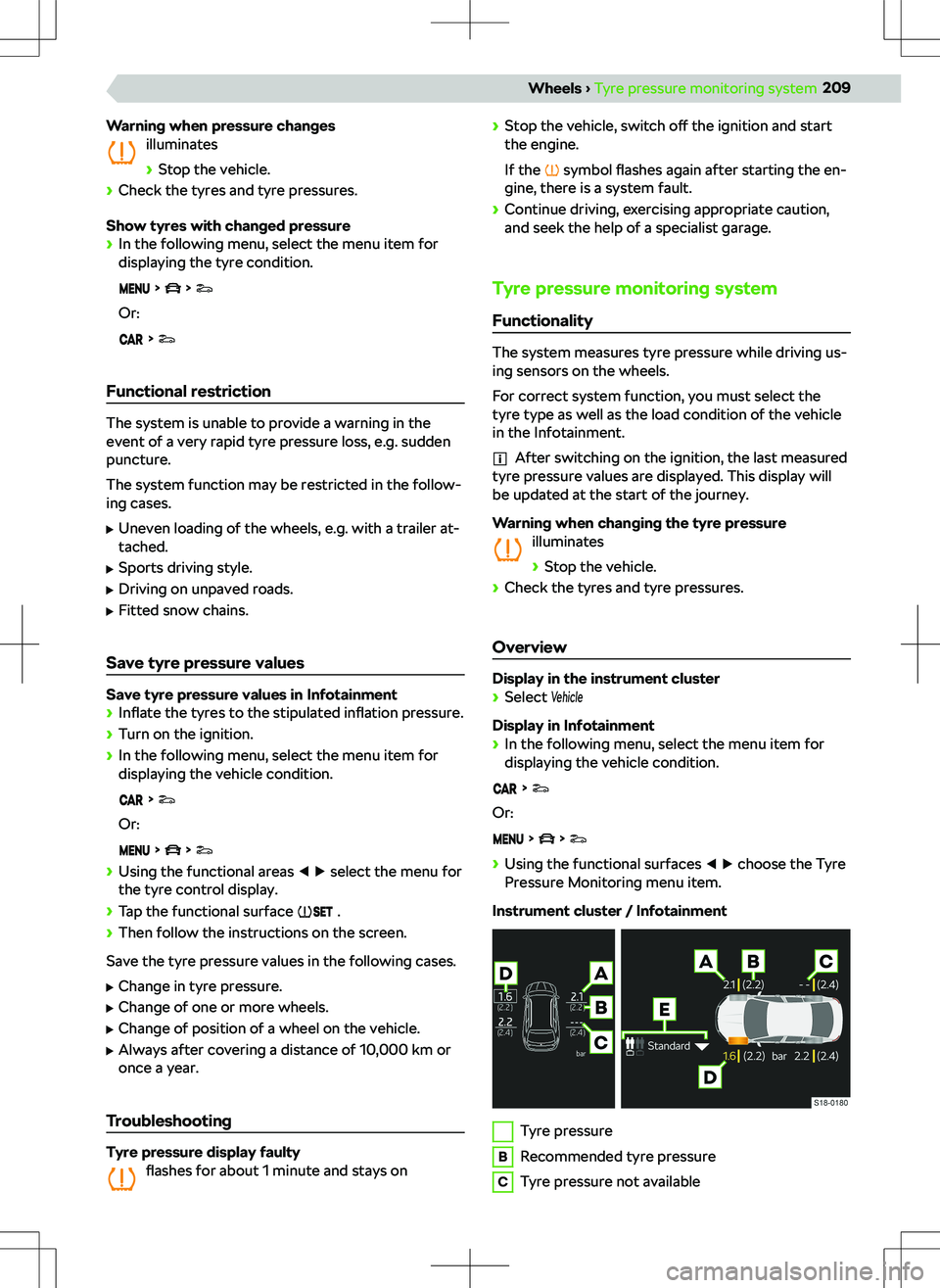 SKODA SUPERB 2022 Owner´s Manual Warning when pressure changesilluminates
SKODA SUPERB 2022 Owner´s Manual Warning when pressure changesilluminates
