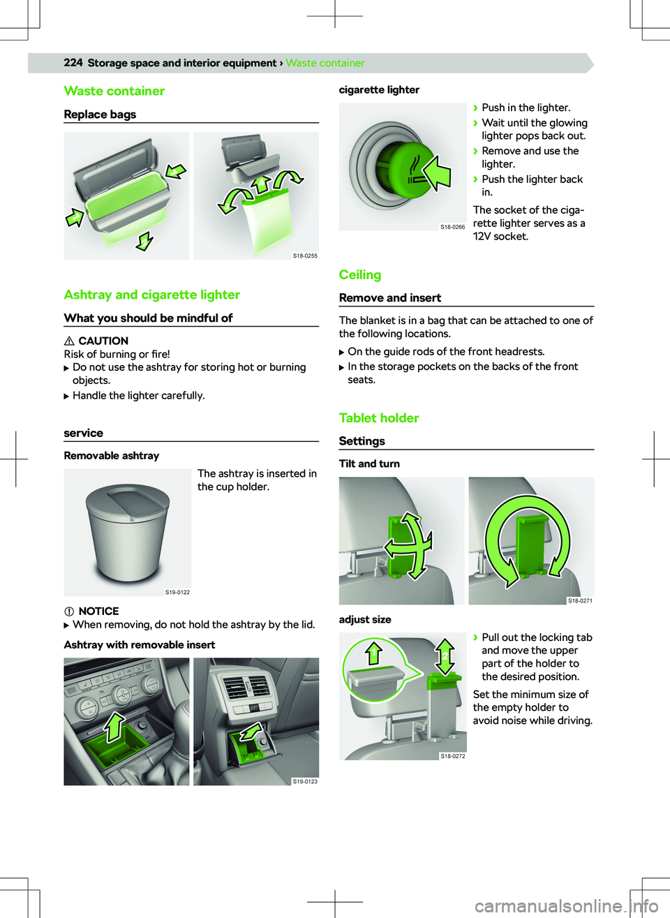 SKODA SUPERB 2022 Owner´s Manual Waste container
Replace bags
Ashtray and cigarette lighter
What you should be mindful of
CAUTION
Risk of burning or fire!
SKODA SUPERB 2022 Owner´s Manual Waste container
Replace bags
Ashtray and cigarette lighter
What you should be mindful of
CAUTION
Risk of burning or fire!