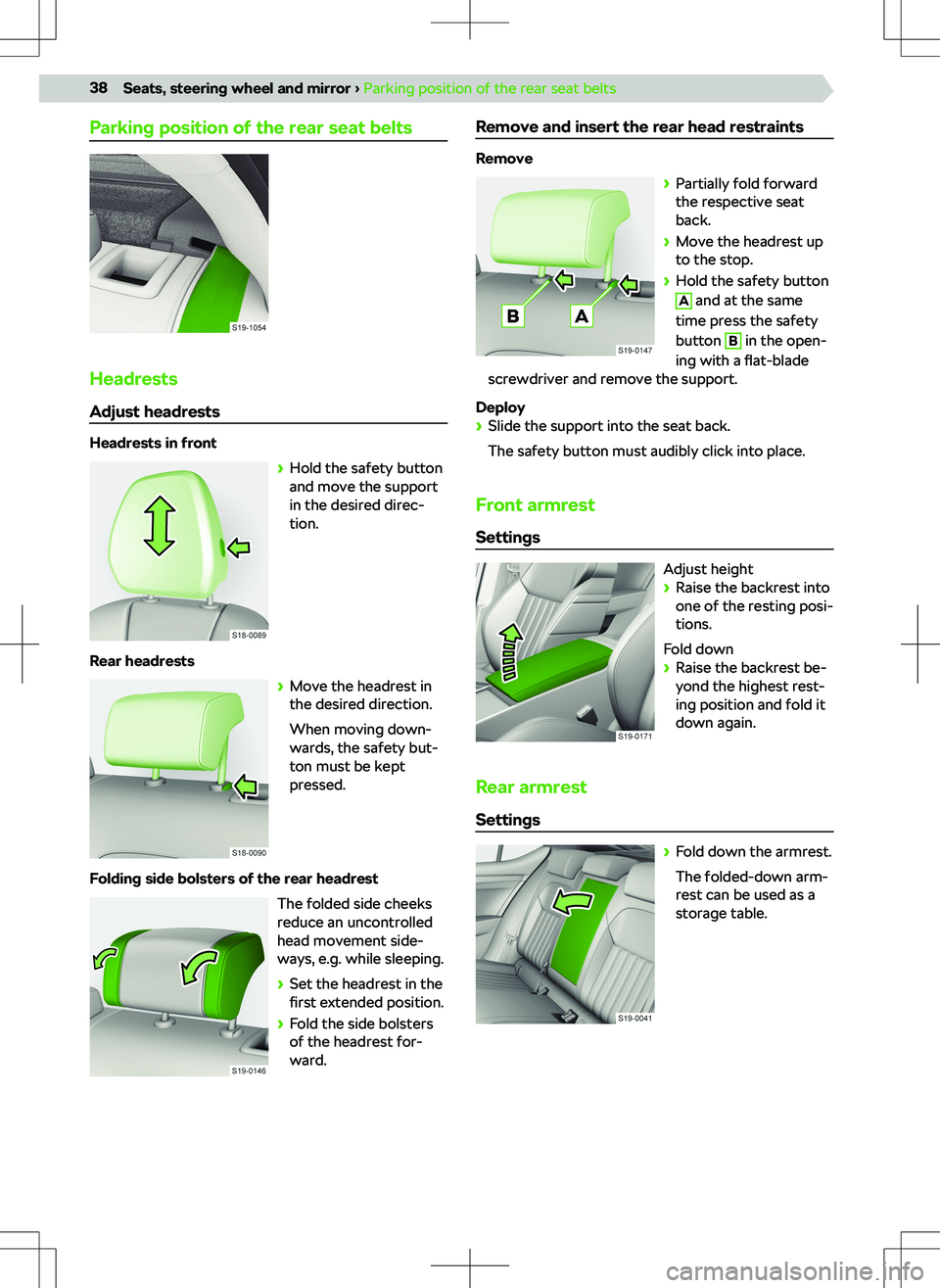 SKODA SUPERB 2021  Owner´s Manual Parking position of the rear seat belts
Headrests
Adjust headrests
Headrests in front 