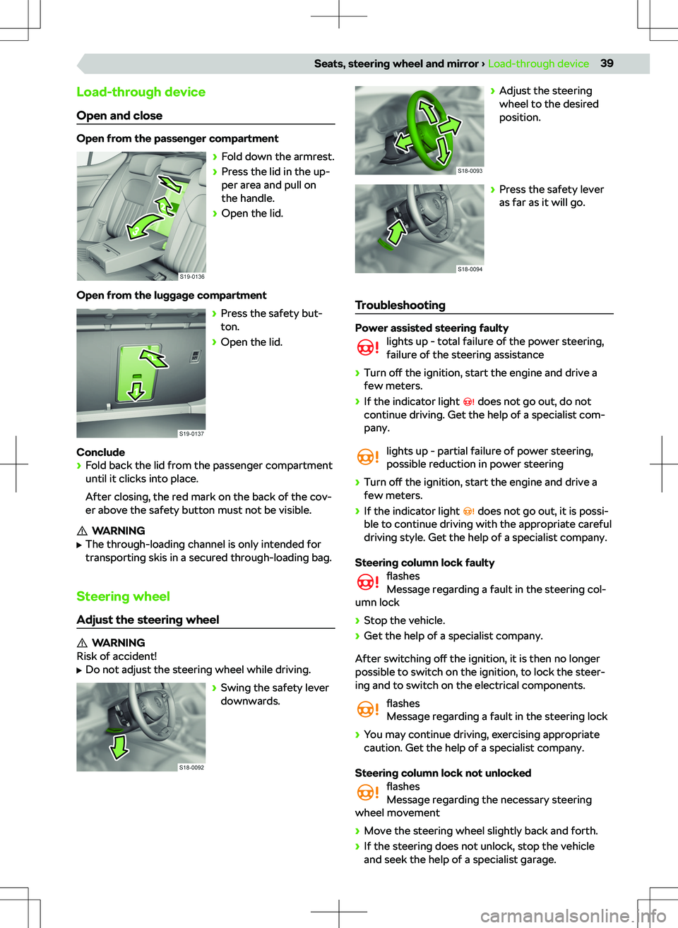 SKODA SUPERB 2022  Owner´s Manual Load-through deviceOpen and close
Open from the passenger compartment 
