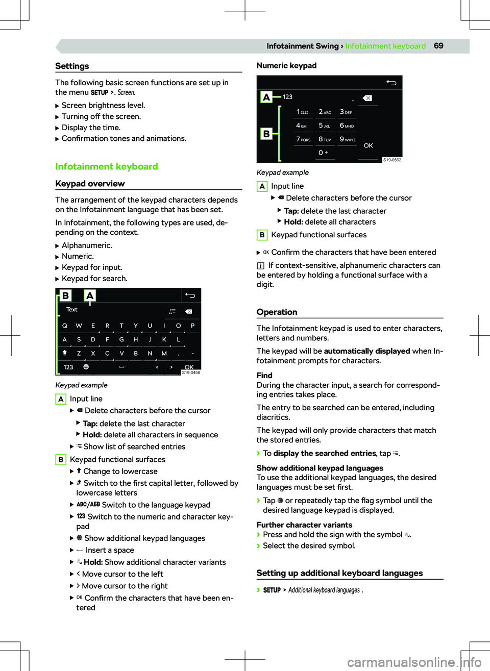 SKODA SUPERB 2022 Owner´s Manual Settings
The following basic screen functions are set up in
the menu .
Screen
.
SKODA SUPERB 2022 Owner´s Manual Settings
The following basic screen functions are set up in
the menu .
Screen
.