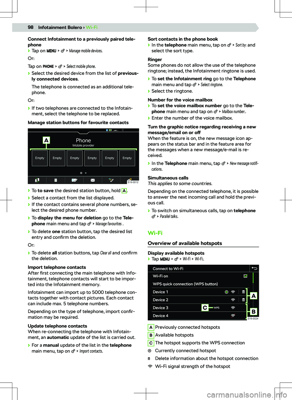 SKODA SUPERB 2017  Owner´s Manual Connect Infotainment to a previously paired tele-
phone
