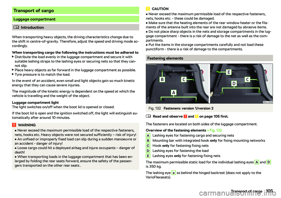SKODA KAROQ 2020  Owner´s Manual Transport of cargo
Luggage compartment
�