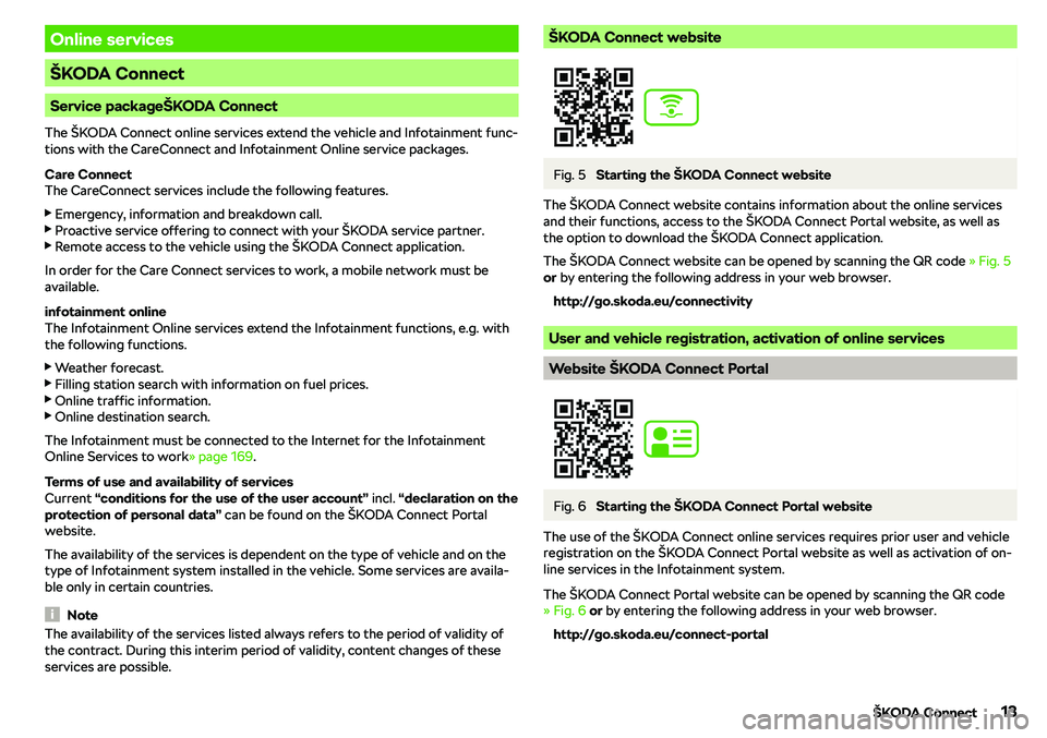 SKODA KAROQ 2020 Owner´s Manual Online services
SKODA KAROQ 2020 Owner´s Manual Online services