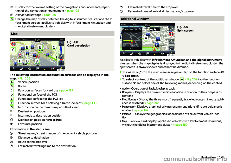 SKODA KAROQ 2019  Owner´s Manual Display for the volume setting of the navigation announcements/repeti-
tion of the navigation announcement  