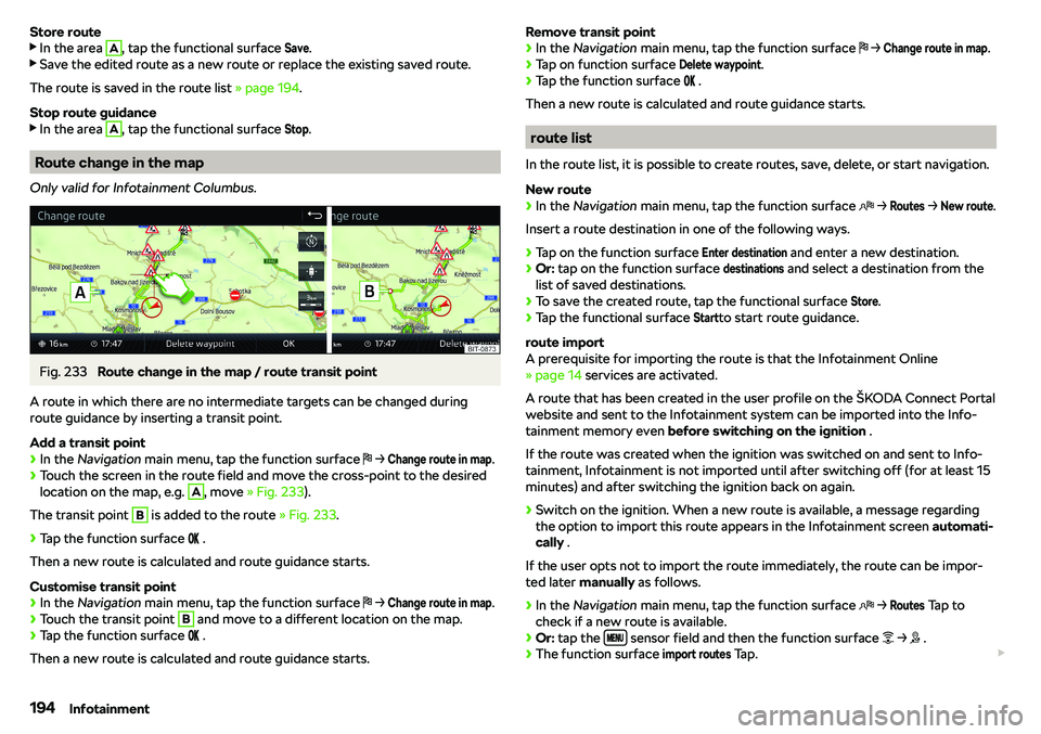 SKODA KAROQ 2020 Owner´s Manual Store route SKODA KAROQ 2020 Owner´s Manual Store route