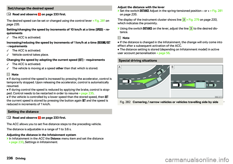 SKODA KAROQ 2020  Owner´s Manual Set/change the desired speed�