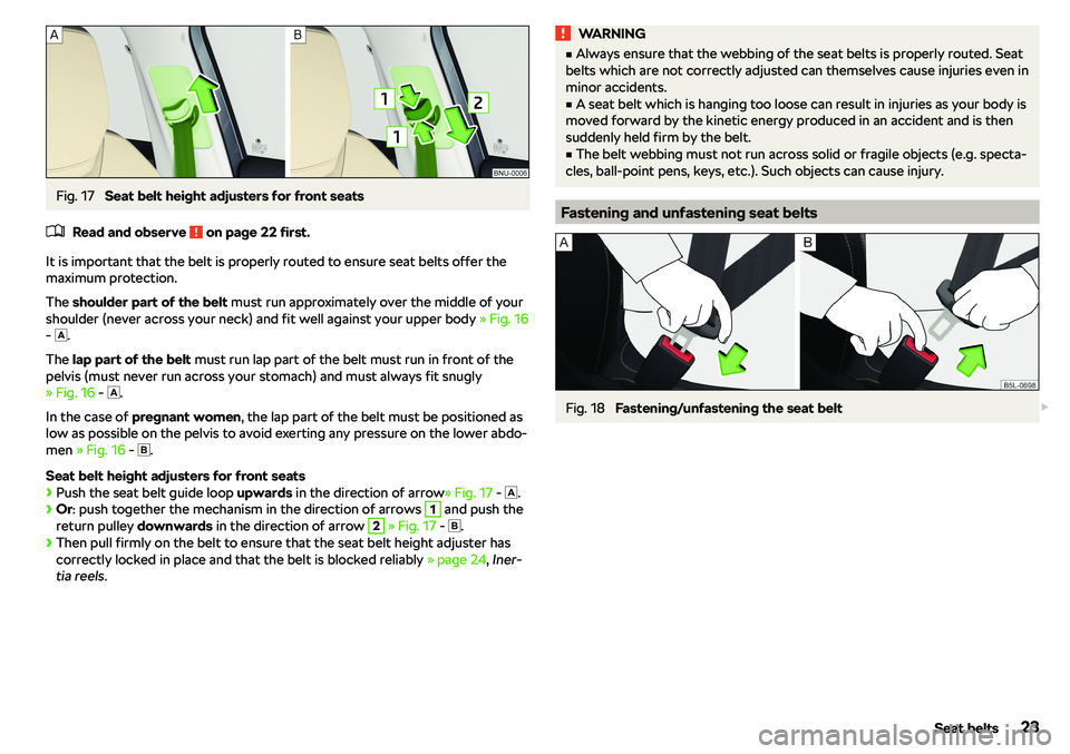 SKODA KAROQ 2020  Owner´s Manual Fig. 17 
Seat belt height adjusters for front seats
�
