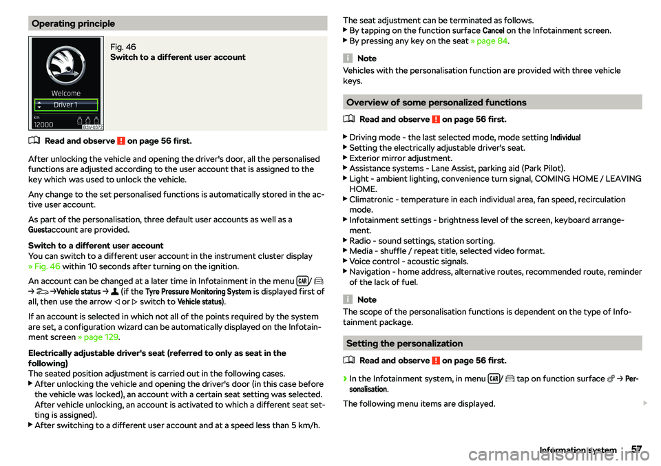 SKODA KAROQ 2020  Owner´s Manual Operating principleFig. 46 
Switch to a different user account
�
