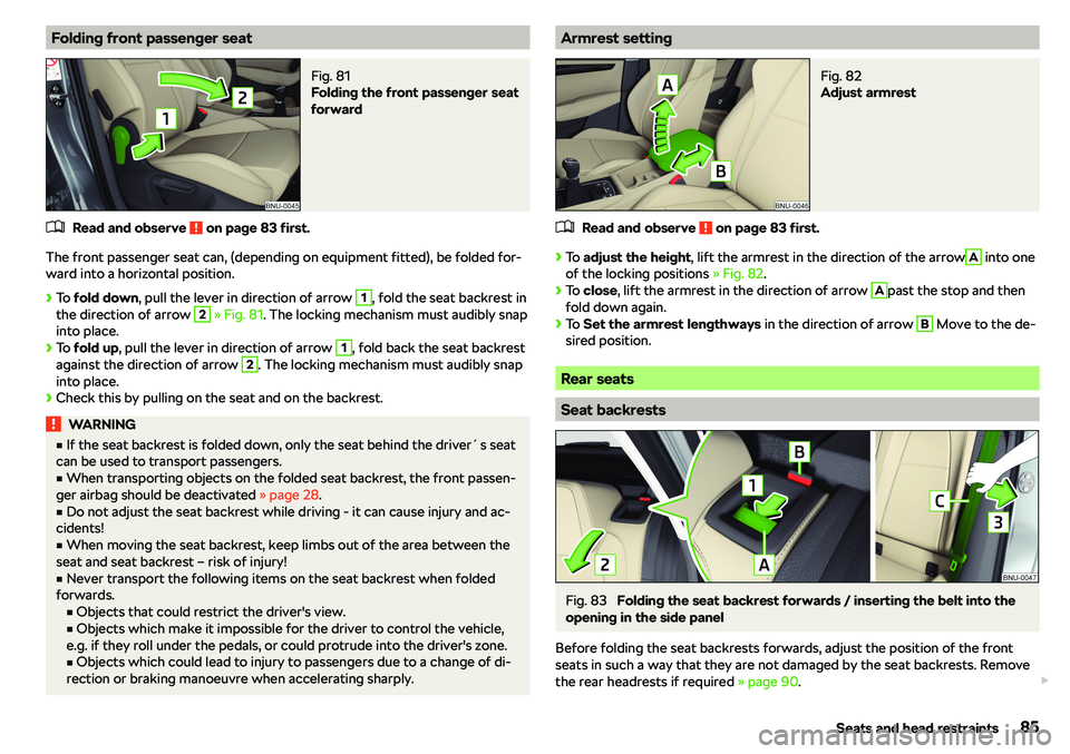 SKODA KAROQ 2022  Owner´s Manual Folding front passenger seatFig. 81 
Folding the front passenger seat
forward
�