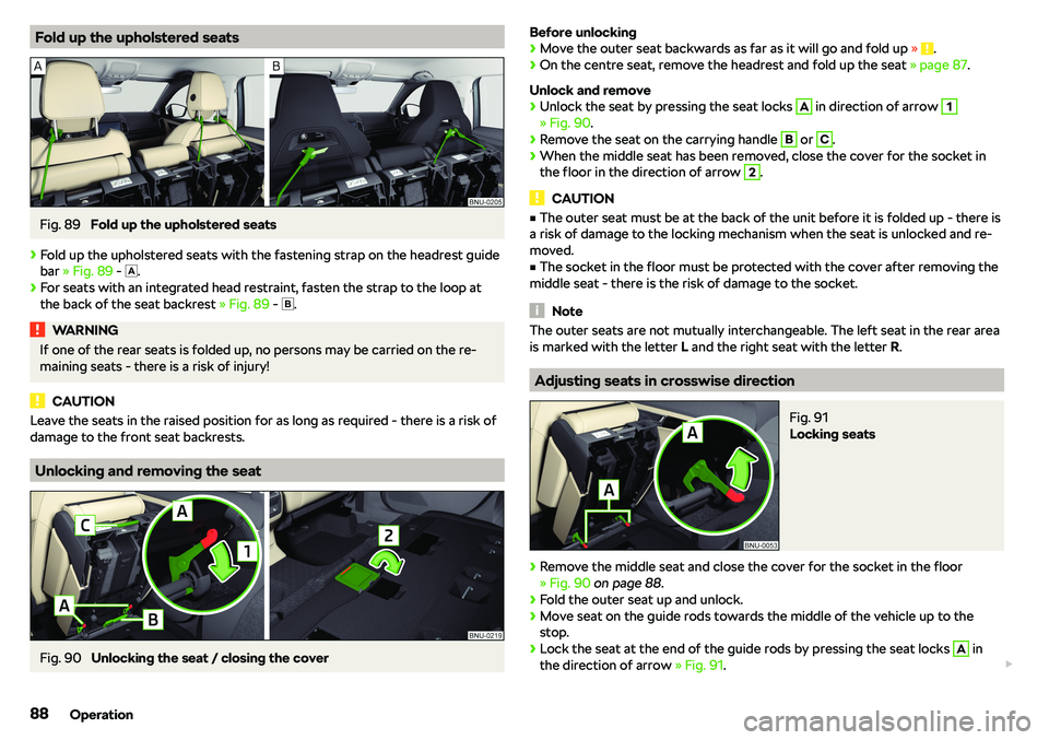 SKODA KAROQ 2022  Owner´s Manual Fold up the upholstered seatsFig. 89 
Fold up the upholstered seats
