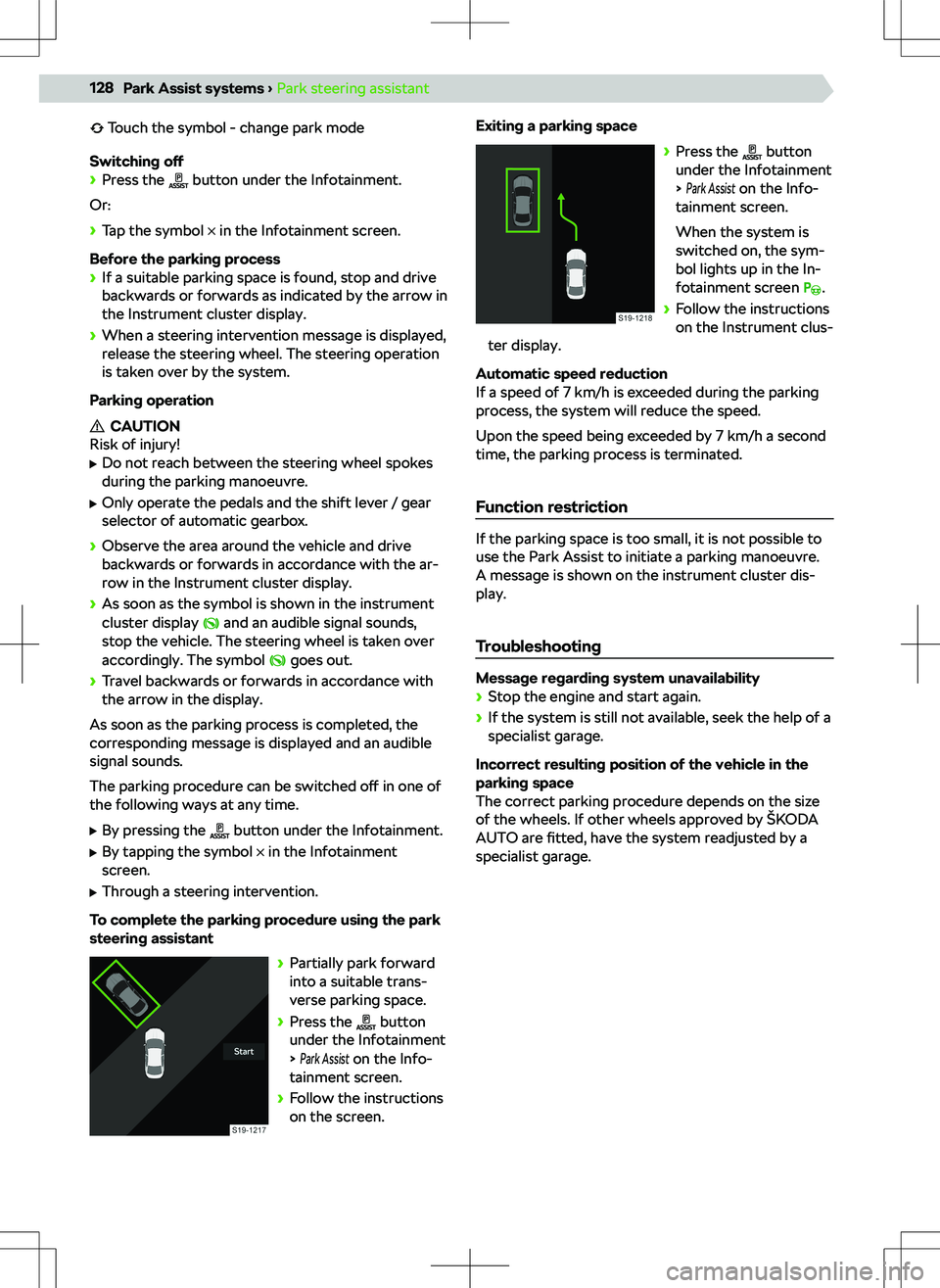 SKODA OCTAVIA 2020  Owner´s Manual Touch the symbol - change park mode
Switching off
