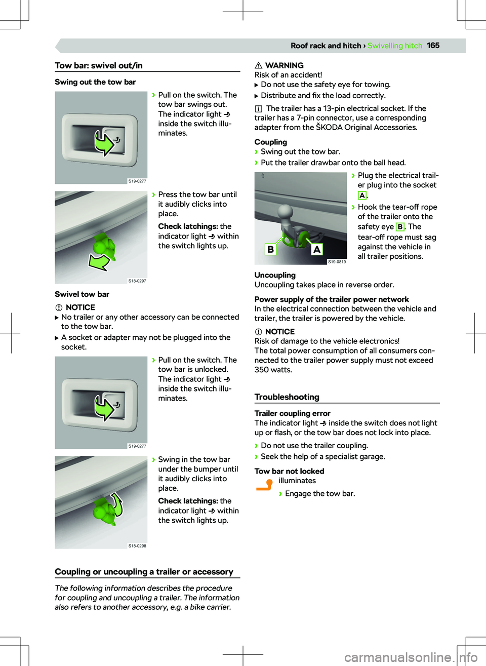 SKODA OCTAVIA 2020  Owner´s Manual Tow bar: swivel out/in
Swing out the tow bar