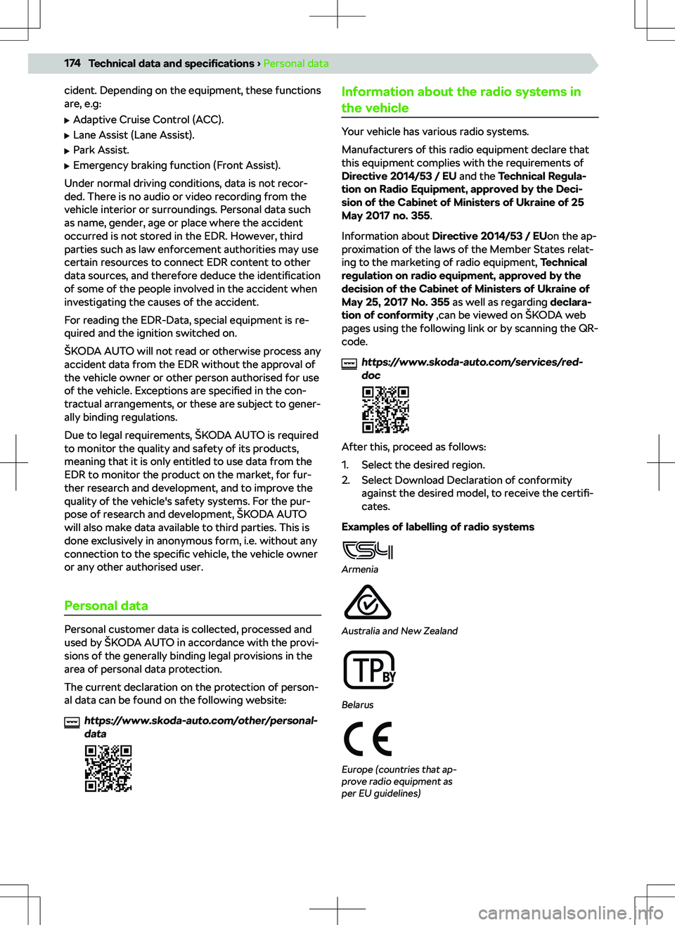 SKODA OCTAVIA 2020  Owner´s Manual cident. Depending on the equipment, these functions
are, e.g:
