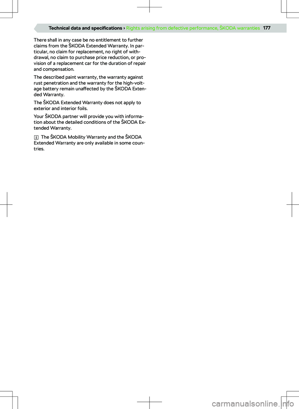SKODA OCTAVIA 2020  Owner´s Manual There shall in any case be no entitlement to further
claims from the 
