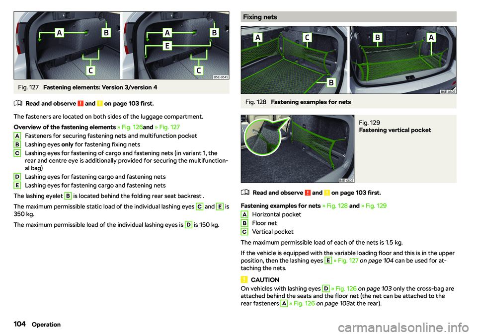 SKODA OCTAVIA 2018  Owner´s Manual Fig. 127 
Fastening elements: Version 3/version 4
�