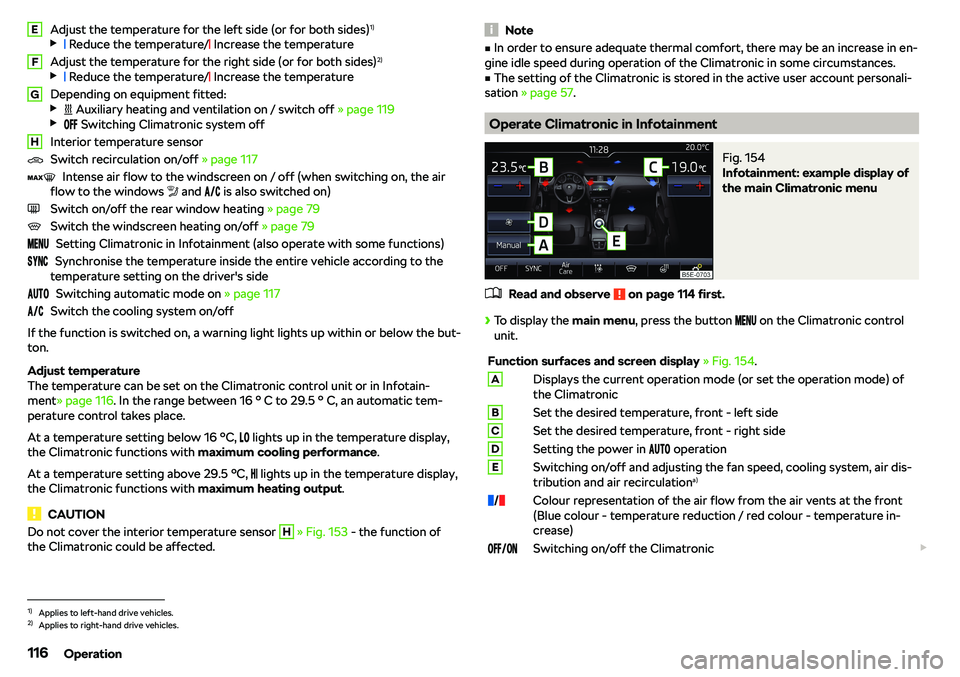SKODA OCTAVIA 2019  Owner´s Manual Adjust the temperature for the left side (or for both sides)1)
