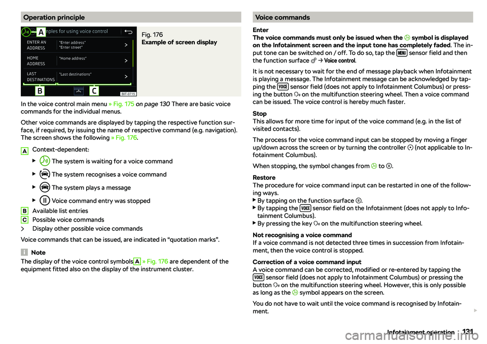 SKODA OCTAVIA 2018  Owner´s Manual Operation principleFig. 176 
Example of screen display
In the voice control main menu 