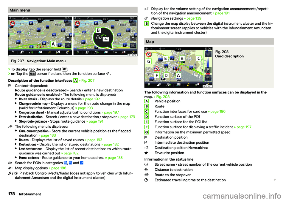 SKODA OCTAVIA 2018  Owner´s Manual Main menuFig. 207 
Navigation: Main menu
