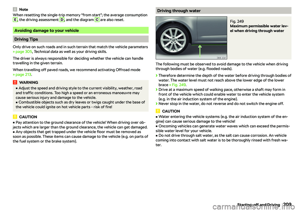 SKODA OCTAVIA 2019  Owner´s Manual NoteWhen resetting the single-trip memory “from start”