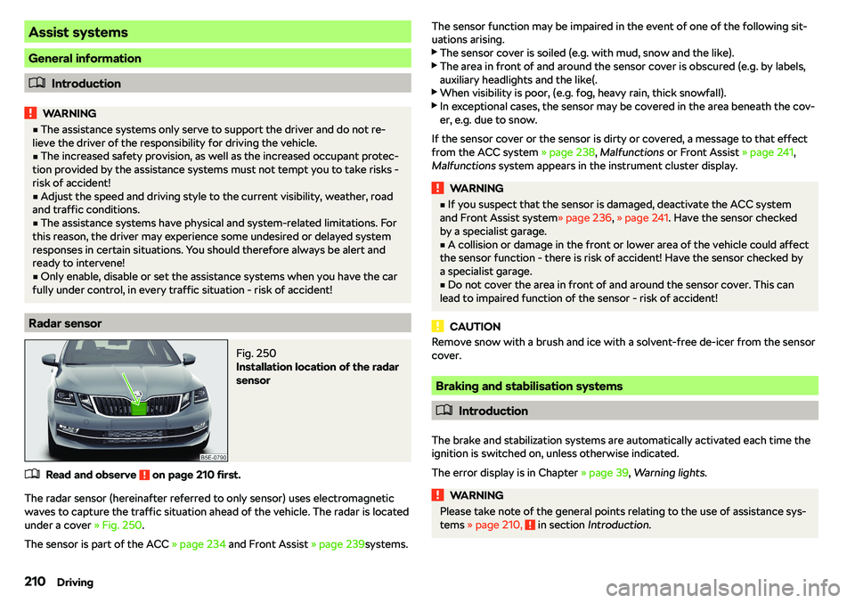 SKODA OCTAVIA 2019  Owner´s Manual Assist systems
General information
�