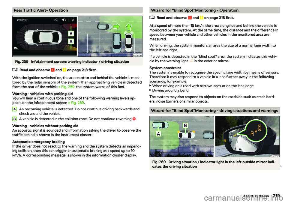SKODA OCTAVIA 2019  Owner´s Manual Rear Traffic Alert- OperationFig. 259 
Infotainment screen: warning indicator / driving situation
�